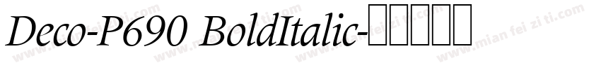 Deco-P690 BoldItalic字体转换